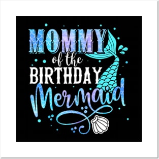 Mommy Of The Birthday Mermaid Family Matching Party Squad Posters and Art